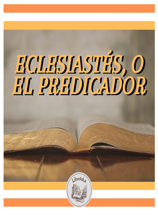 Title details for Eclesiastés, O El Predicador by LIBROTEKA - Available